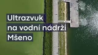 Photon Water  |  Ultrazvuk na vodní nádrži Mšeno