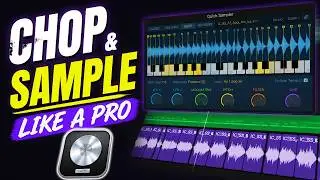 SAMPLING AND SAMPLE CHOPPING BASICS IN LOGIC PRO X (2024 EDITION)