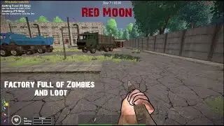 Red Moon I Factory Full of Zombies and Loot