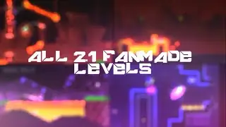 All 2.1 FanMade Levels | Geometry Dash