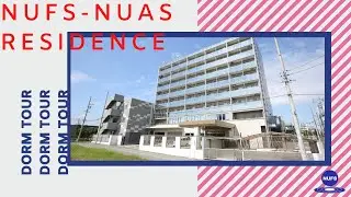 NUFS-NUAS Residence Dorm Tour