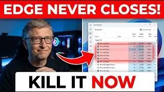 Microsoft Edge Is Secretly Running in Your Background (How to Kill It)