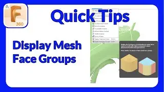 Fusion 360 Quick Tips | Mesh Face Groups | How To Toggle On Face Groups | Beginner 