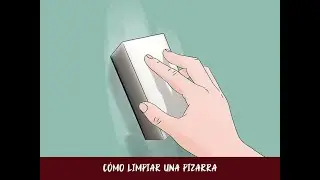 Cómo limpiar una pizarra