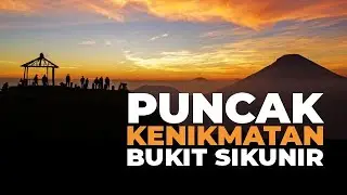Part 01 - Puncak Kenikmatan Bukit Sikunir, Dieng, Wonosobo