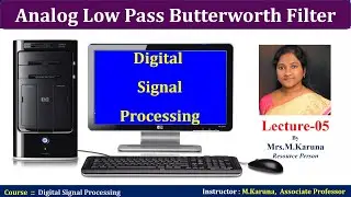 Lecture-5//Analog Low Pass Butterworth Filter//Digital Signal Processing/karuna-lectures