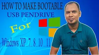 How to make bootable usb pendrive | How To Make Bootable Usb Pendrive For Windows XP_7_8_10_11