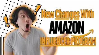 New Changes To The Amazon Influencer Program Explained! (2024 Edition)