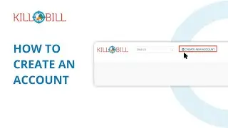 Kill Bill: How to Create an Account in Kaui