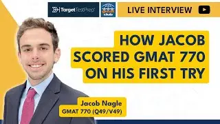 How Jacob Scored GMAT 770 on His First Try Using @TargetTestPrep | GMAT Success Stories