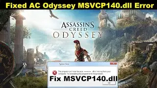 How To Fix Assassin's Creed Odyssey msvcp140.dll Missing Error | Fixed msvcp140.dll in AC ODYSSEY
