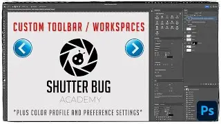 Easy Adobe Photoshop Setup Preferences, Custom Toolbar, Color Settings, & Workspaces