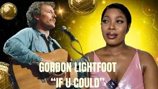 GORDON LIGHTFOOT - If You Could Read My Mind | First Time Hearing/Reaction