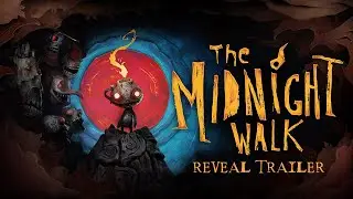 The Midnight Walk | Reveal Trailer