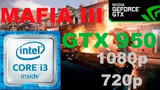 Mafia 3 i3 6100 + GTX 950 UNLIMITED FPS Patch