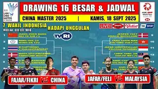 Full Drawing 16 Besar China Master 2025 Hari Ini ~ FAJAR/FIKRI vs CHINA ~ 7 Wakil INA vs Unggulan