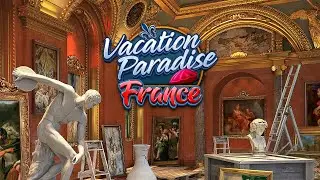 Vacation Paradise: France Game Trailer