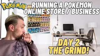 Running a Pokémon Card Online Store / Business! (Day 2 The Grind)