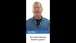 Do You Need a Reverse Osmosis System?