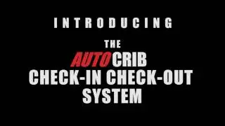 AutoCrib's Check-In Check-Out System