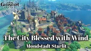 The City Blessed with Wind | Mondstadt Starlit | Genshin Concert 2021