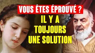 Conseils du Padre Pio pour temps d’épreuve