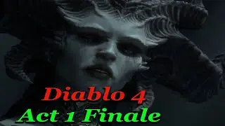 Diablo 4 : Act 1 Finale