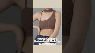 How to Crochet a Modern Mock Neck Top In 4 Easy Steps #crochet  #crochettutorial #crochetpattern