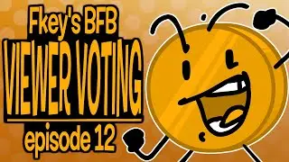 Fkey's BFB Viewer Voting Episode 12