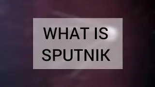 What is Sputnik | Overall General