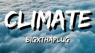 @bigxthaplug  - Climate (Feat. @kiznocgod  & @OFFSETYRN )
