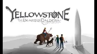 Yellowstone: The Bears of Caldera Animatic Trailer