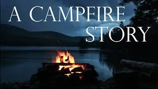 [ASMR Sleepypasta] A Campfire Story - Scary Story ASMR Reading