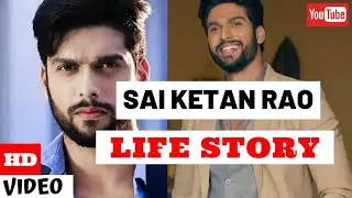 Sai Ketan Rao Life Story/ Biography | Mehendi Hai Rachne Wali