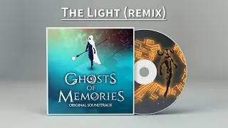 Ghosts of Memories OST - 08 - The Light Remix