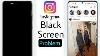 instagram black screen problem 2022