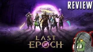 Last Epoch Review - Savior of ARPGs or more of the same?