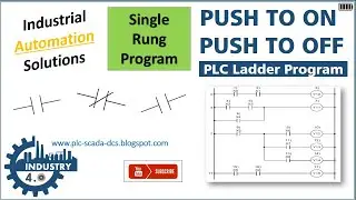 Push to ON Push to OFF PLC Ladder Program || Single Line Ladder Logic Program