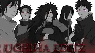 Uchiha Edits AMV