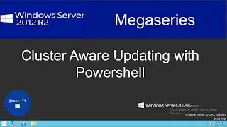 Cluster Aware updating with Powershell on Windows Server 2012 R2