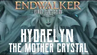 The Mothercrystal - Hydaelyn Trial Guide - FFXIV Endwalker