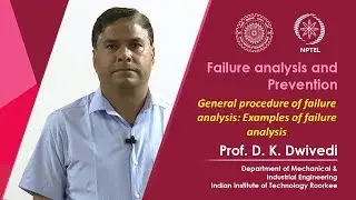 Lecture 39- General procedure of failure analysis: Examples of failure analysis
