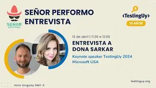Entrevista: Dona Sarkar - TestingUy 2024 10mo aniversario