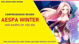 Aespa Winter Review - She Ramps Up, You Die [Epic Seven Hero Reviews]