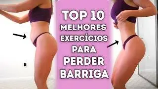 TOP 10 MELHORES EXERCÍCIOS Para PERDER BARRIGA! [TOP 10 Definitivo] Do INICIANTE ao AVANÇADO