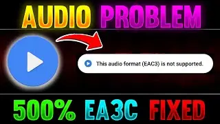 MX Player EAC3 Audio Not Supported FIX 🔥 | EAC3 Not Supported MX Player