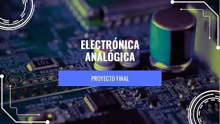 Proyecto Final - Electrónica Analógica | UTMA