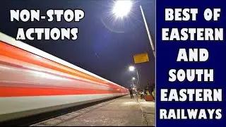 KOLKATA TRAINS | Best of Eastern & South Eastern Railways | NON-STOP ACTIONS