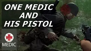 Nobody Needs A Medic.. Pistol Medic Grind pt4