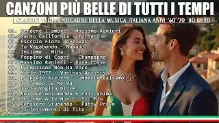 I Classici Indimenticabili della Musica Italiana Anni ’60 ’70 ’80 e ’90 - Canzoni Italiane